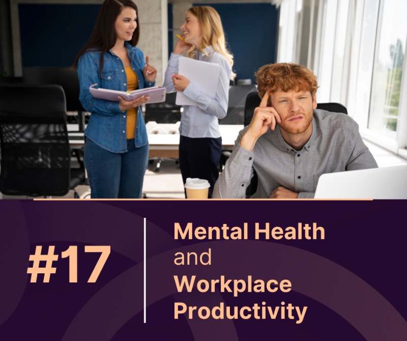 Boosting Performance: The Impact of Mental Health on Workplace Productivity