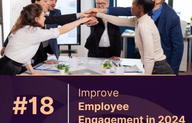 Top Strategies for Improving Employee Engagement in 2024