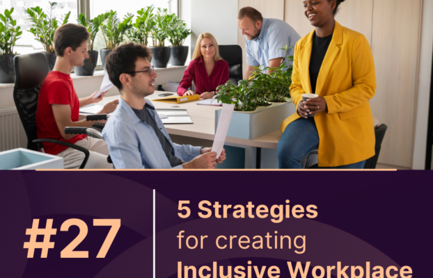 5 Strategies for Creating an Inclusive Workplace