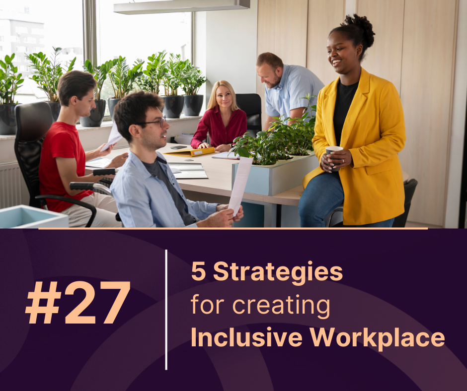 5 Strategies for Creating an Inclusive Workplace