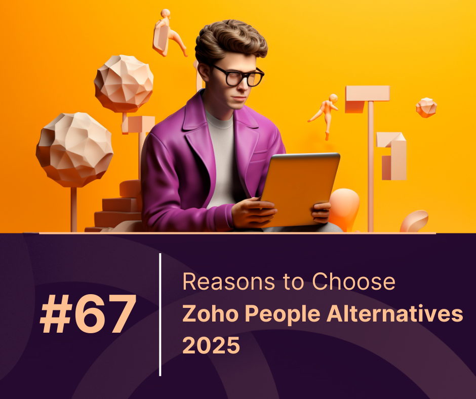 Reasons to Choose Zoho People Alternatives for HR 2025