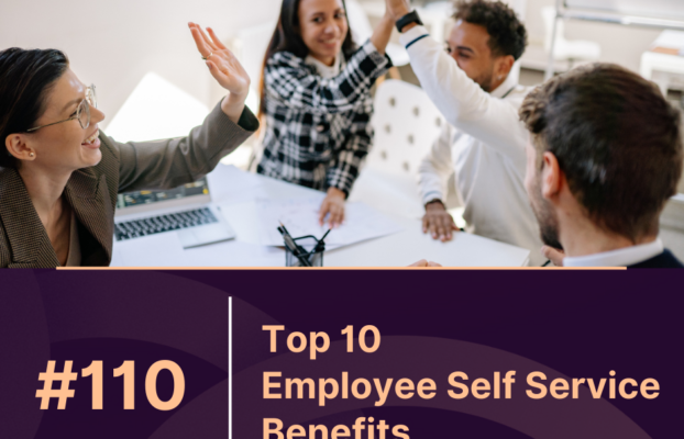 Top 10 Benefits of Employee Self Service for HR and Staff Efficiency