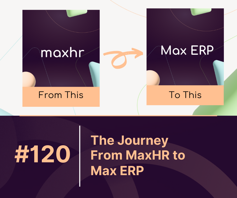 The Journey from MaxHR to MaxERP: A Real-World Success Story