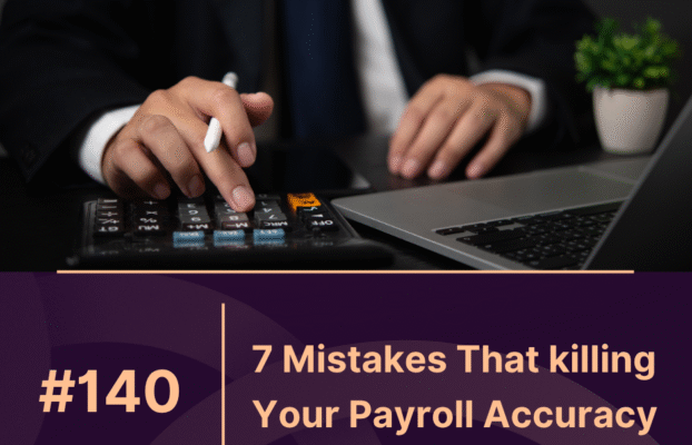 7 Mistakes That Are Killing Your Payroll Accuracy