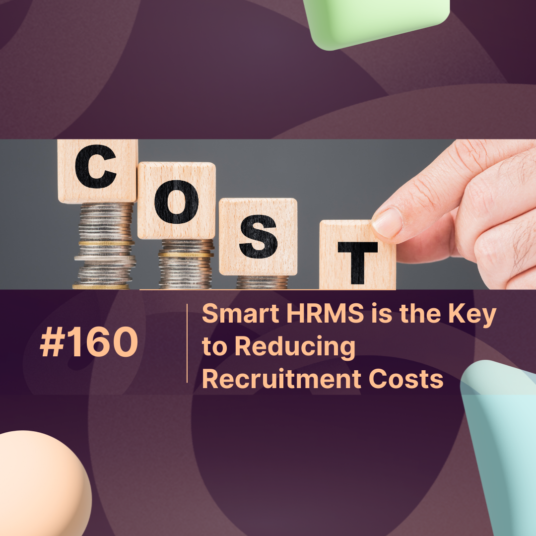 Why Smart HRMS is the Key to Reducing Recruitment Costs