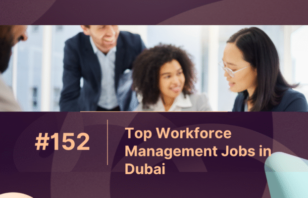 Top Workforce Management Jobs in Dubai Hiring Now