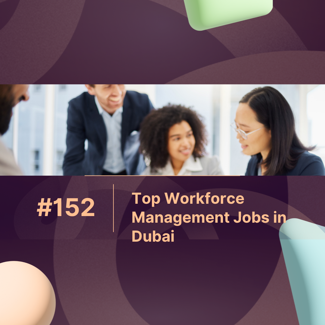 Top Workforce Management Jobs in Dubai Hiring Now