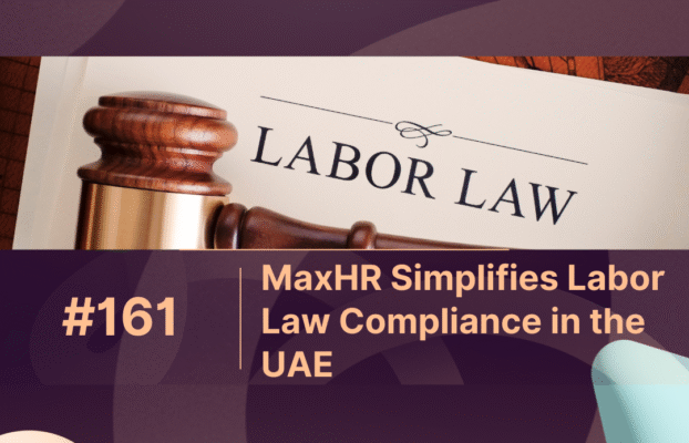 How MaxHR Simplifies Labor Law Compliance in the UAE