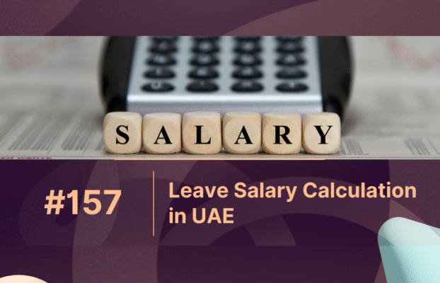Leave Salary Calculation in UAE: Step-by-Step Process for Employees