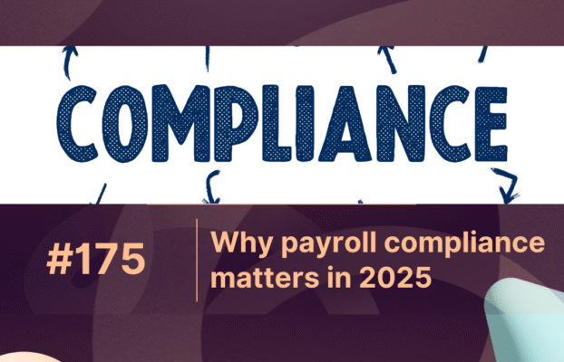 Why payroll compliance matters in 2025