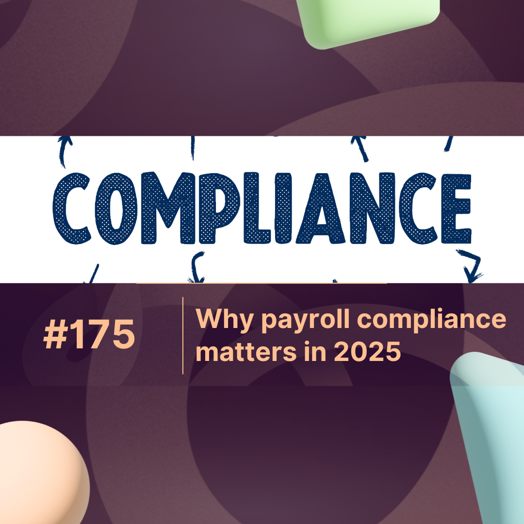 Why payroll compliance matters in 2025