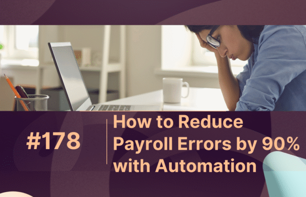 How to Reduce Payroll Errors by 90% with Automation