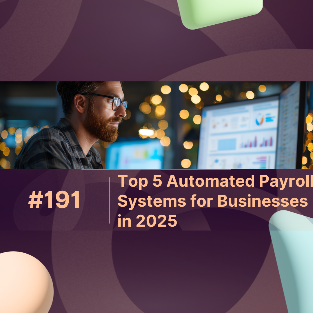 Top 5 Automated Payroll Systems for Businesses in 2025