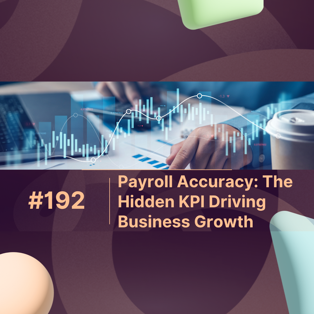 Payroll Accuracy: The Hidden KPI Driving Business Growth