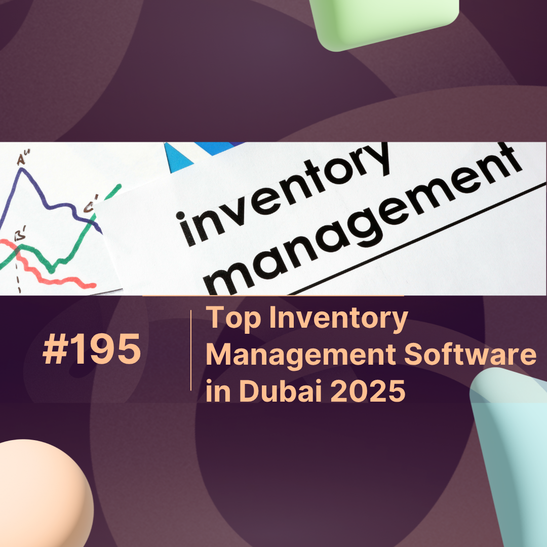 Top Inventory Management Software in Dubai 2025