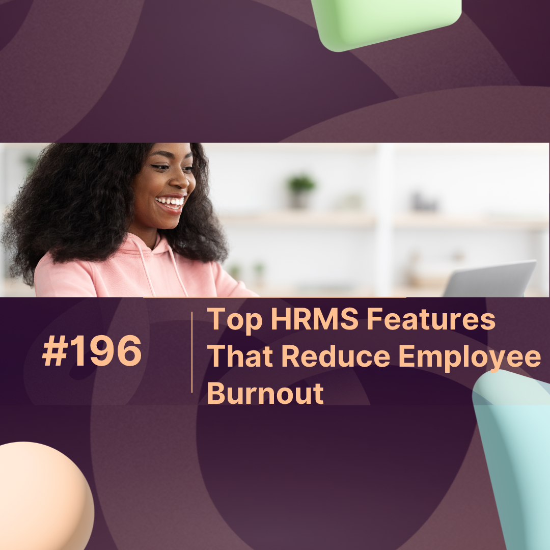 Top HRMS Features That Reduce Employee Burnout