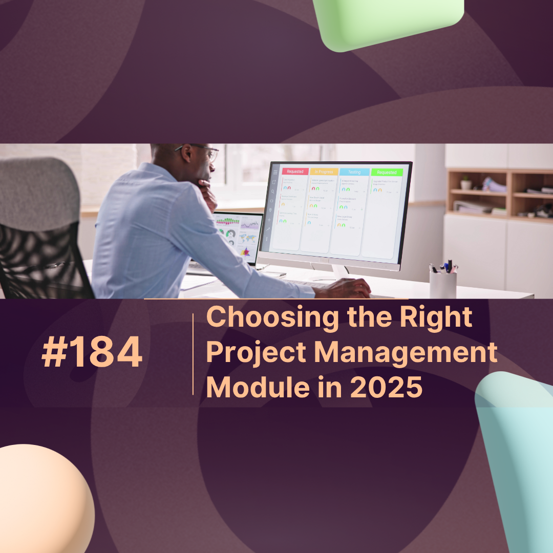 Choosing the Right Project Management Module in 2025