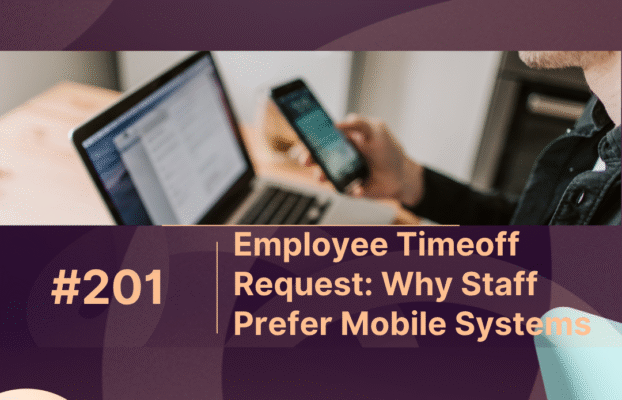 Employee Timeoff Request: Why Staff Prefer Mobile Systems