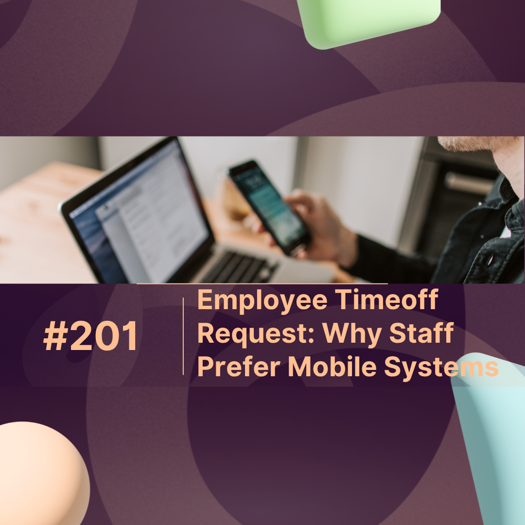 Employee Timeoff Request: Why Staff Prefer Mobile Systems