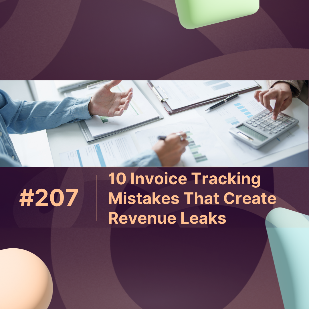 10 Invoice Tracking Mistakes That Create Revenue Leaks