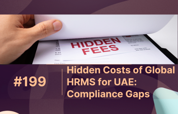 Hidden Costs of Global HRMS for UAE: Compliance Gaps