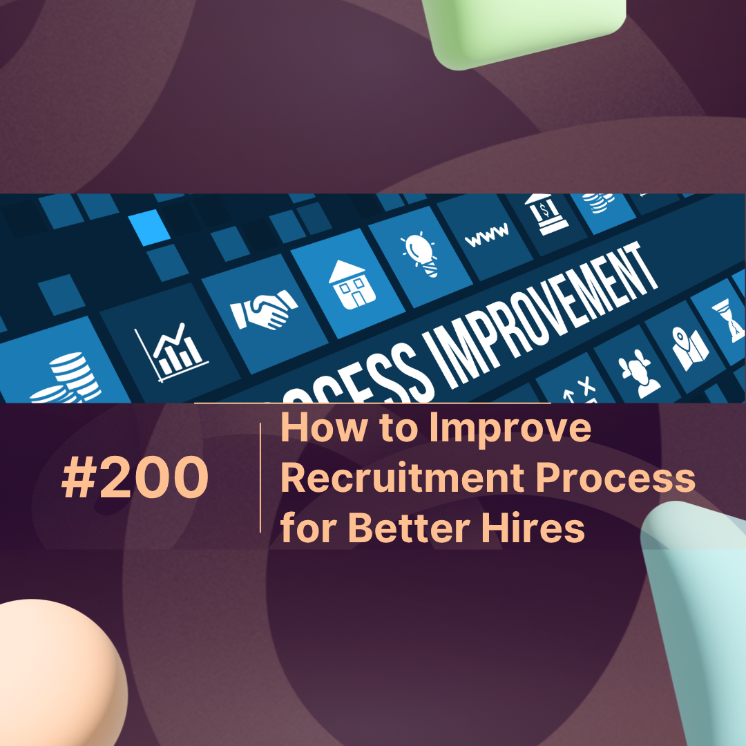 How to Improve Recruitment Process for Better Hires