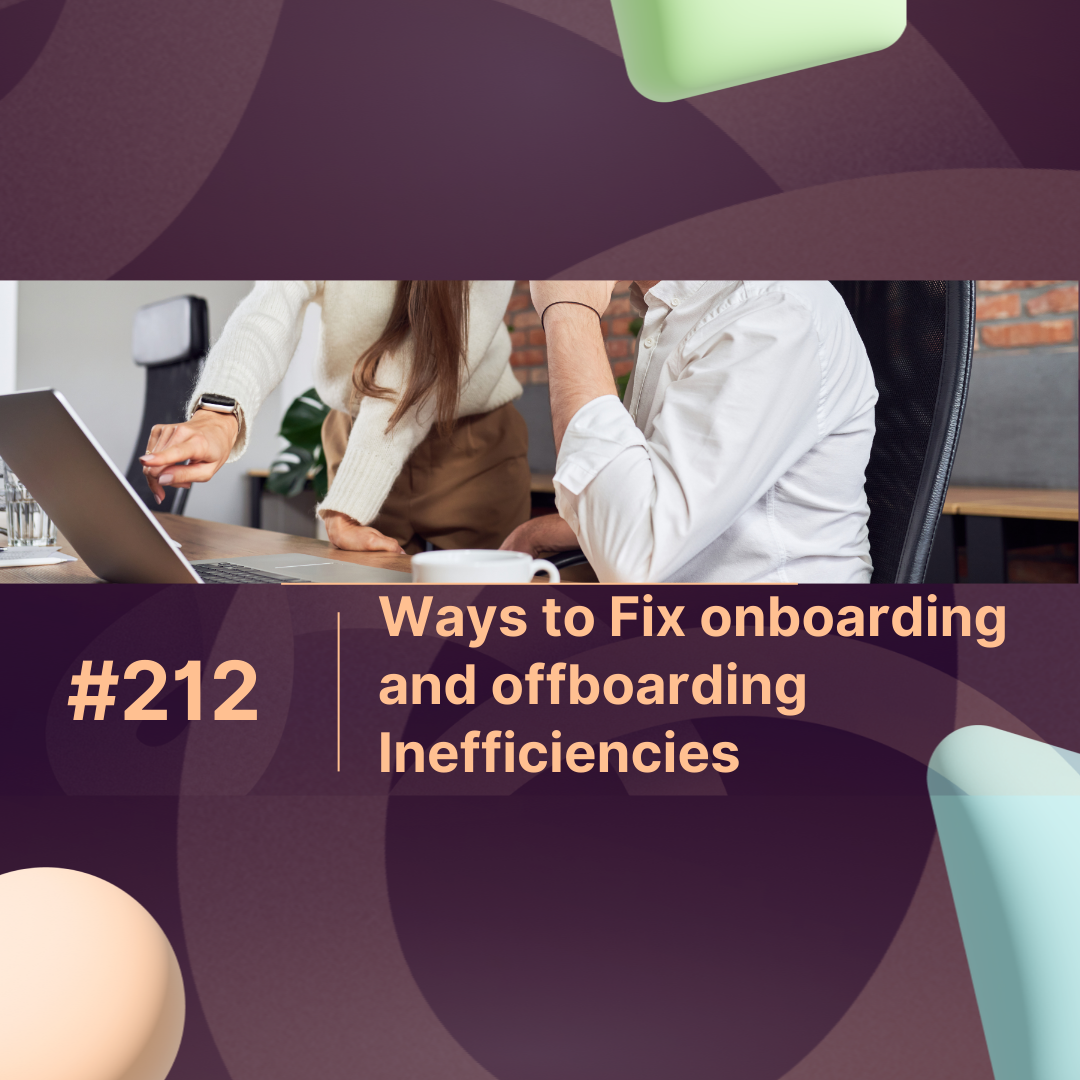 Smarter Ways to Fix onboarding and offboarding Inefficiencies
