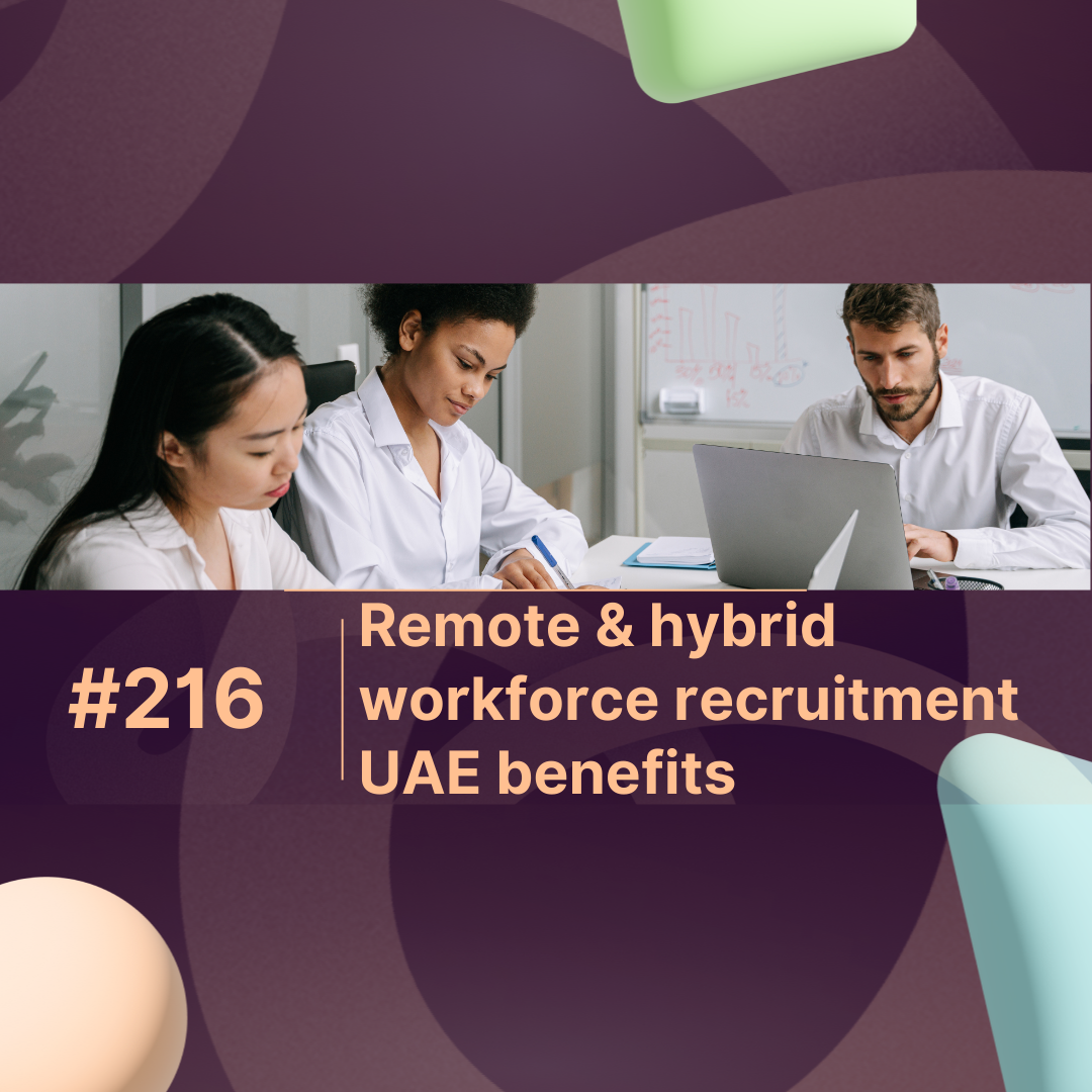 Remote & hybrid workforce recruitment UAE benefits