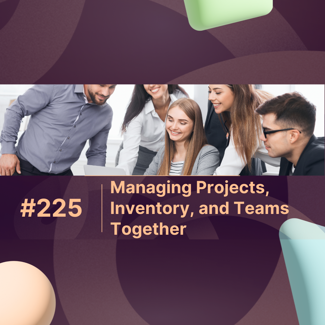 Managing Projects, Inventory, and Teams Together in a Single ERP System