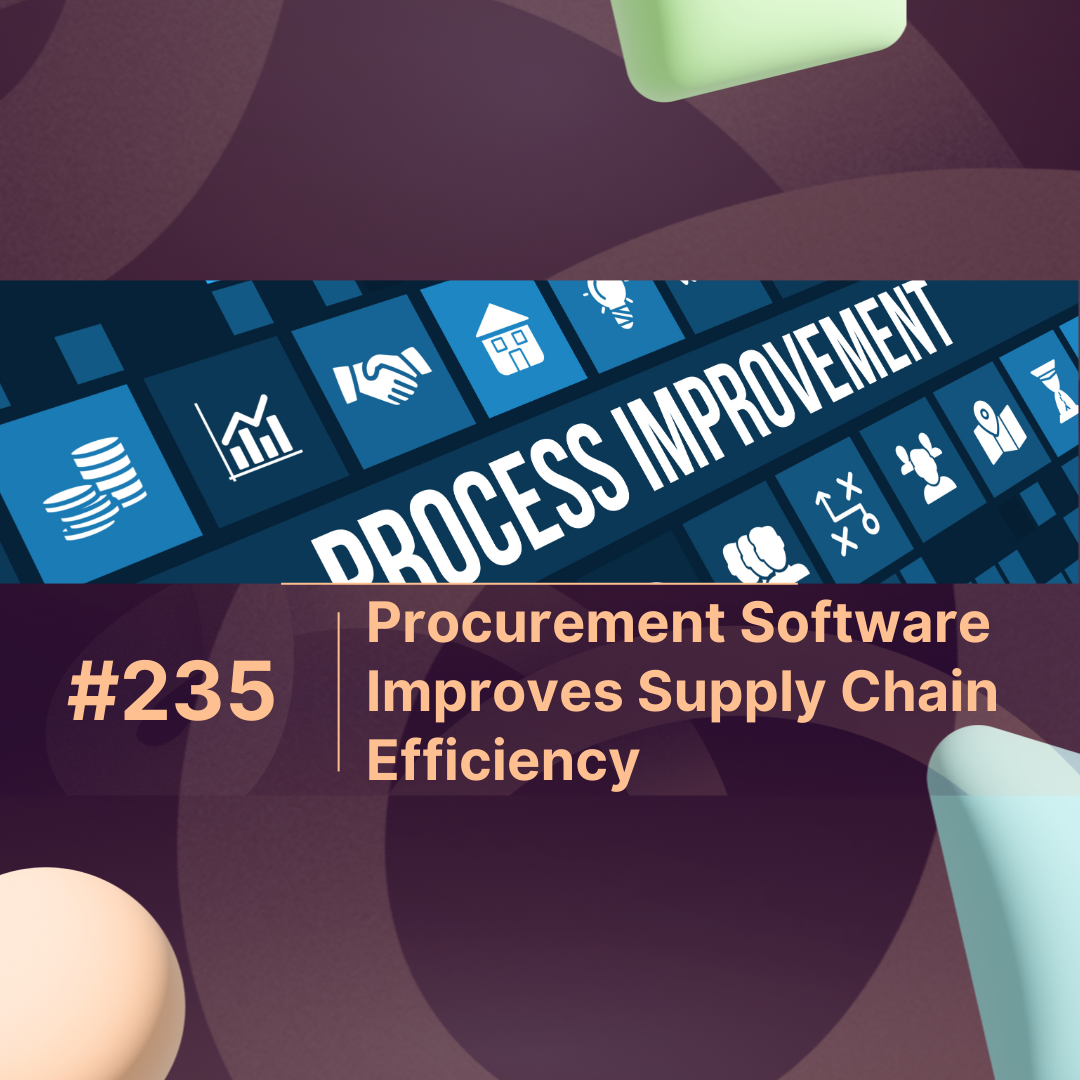 How Procurement Software Improves Supply Chain Efficiency