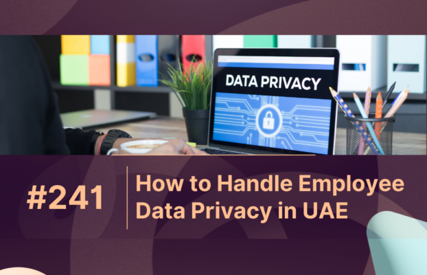 How to Handle Employee Data Privacy in UAE