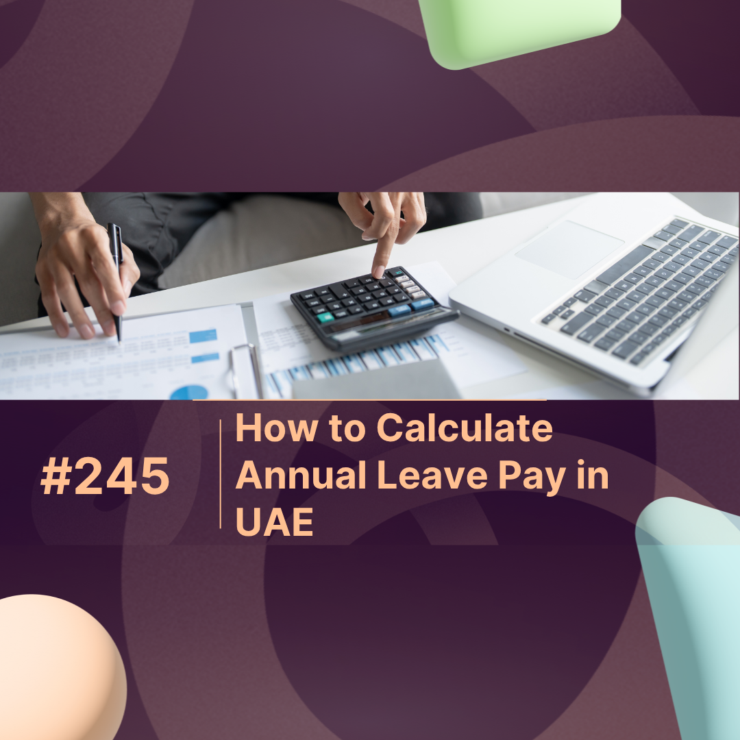 How to Calculate Annual Leave Pay in UAE: Step-by-Step Guide 2026