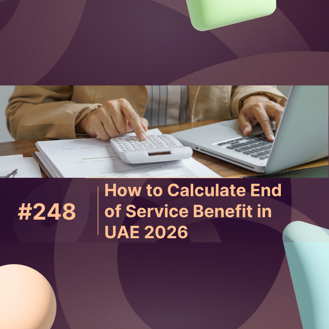 How to Calculate End of Service Benefit in UAE 2026